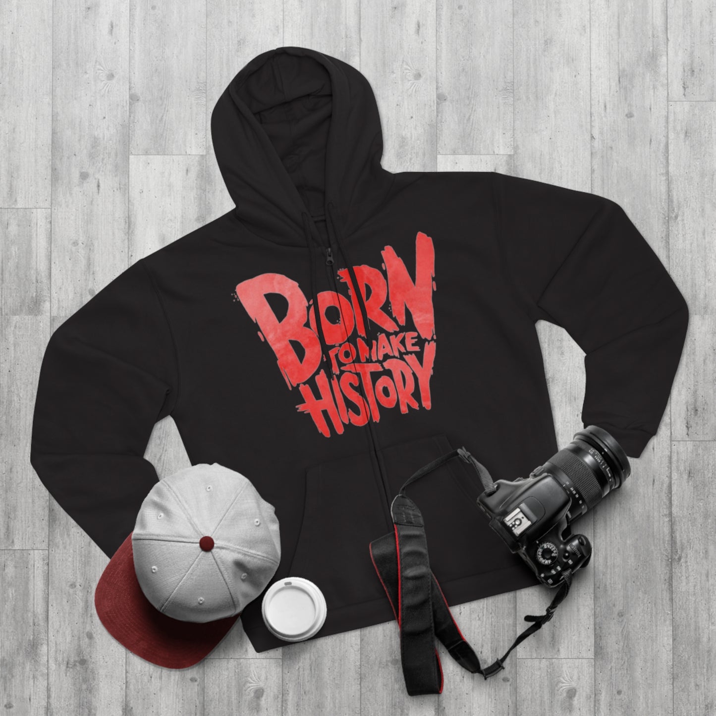 "BORN TO MAKE HISTORY / ZIPPER HOODIE"