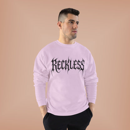 "RECKLESS / UNISEX SWEATSHIRT"
