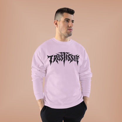 "TRUSTISSUE / UNISEX SWEATSHIRT"